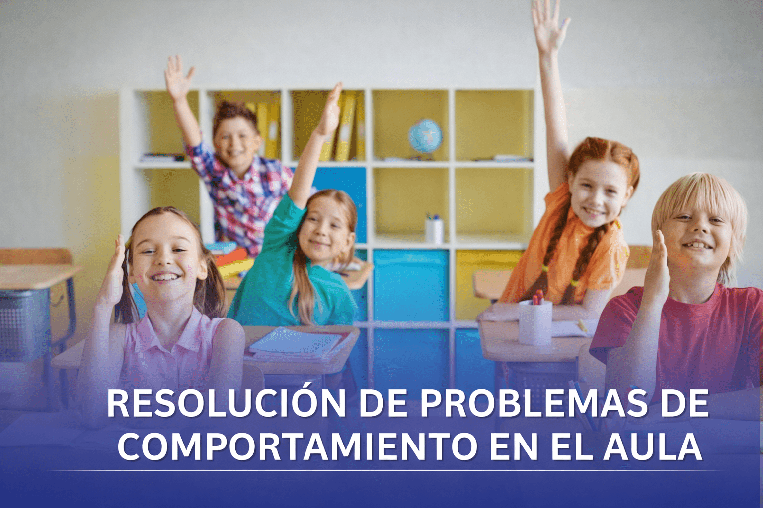 Resolución de problemas de comportamiento en el aula